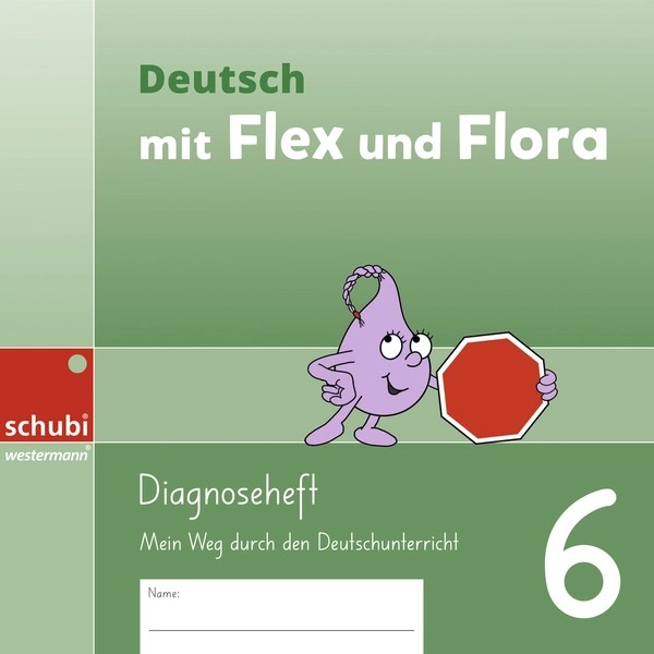 Flex und Flora Deutsch, Diagnoseheft 6 SPEZIALBESTELLUNG, ersch. Juli 26!